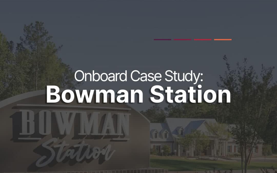 Enhancing the Resident Experience: Bowman Station’s Success Story with Onboard