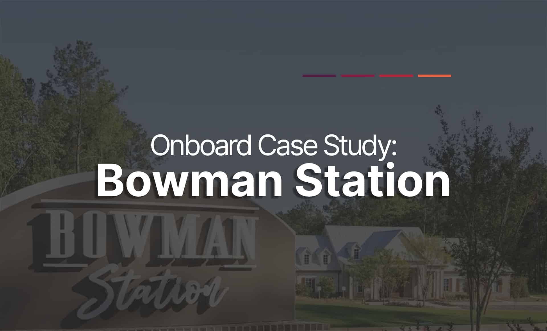 Enhancing the Resident Experience: Bowman Station’s Success Story with ...